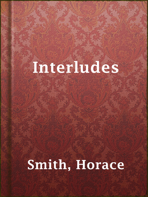 Title details for Interludes by Horace Smith - Available
